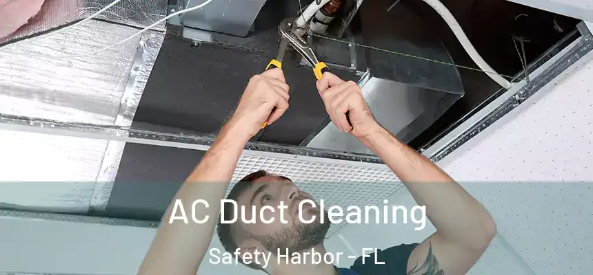 AC Duct Cleaning Safety Harbor - FL